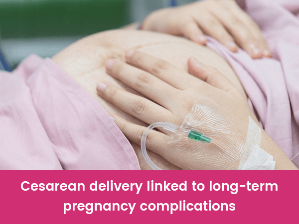 cesarean-delivery-linked-to-long-term-pregnancy-complications