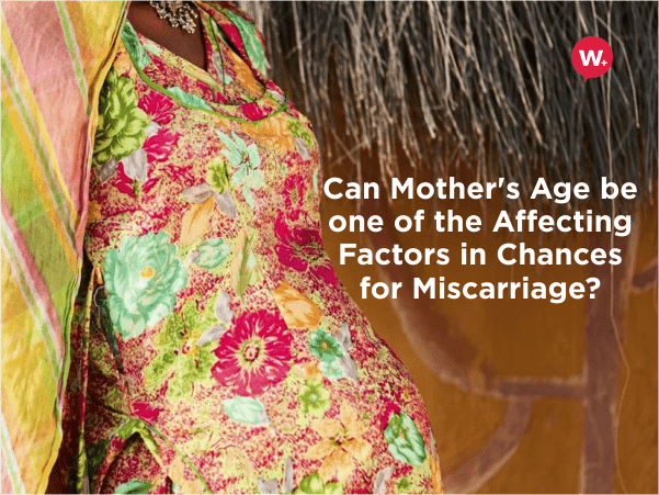 can-mothers-age-be-one-of-the-affecting-factors-in-chances-for-miscarriage1